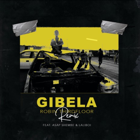 Gibela (Remix) ft. ASAP Shembe & Laliboi | Boomplay Music