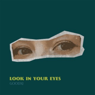 Look In Your Eyes lyrics | Boomplay Music