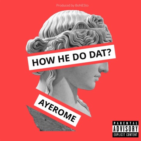 How He Do dat ? | Boomplay Music