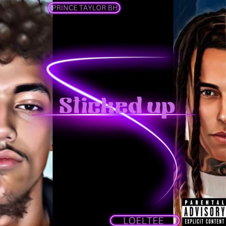 Sticked up ft. Prince Taylor BH