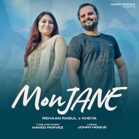 Mon Jane ft. Kheya & Rehaan Rasul | Boomplay Music