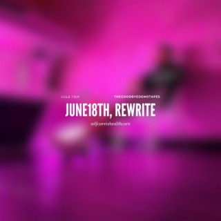 june18th, rewrite lyrics | Boomplay Music