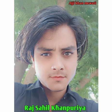 Raj Sahil Khanpuriya