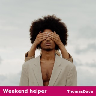 Weekend helper lyrics | Boomplay Music