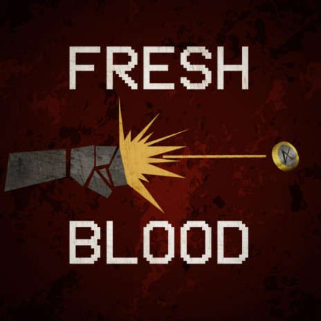 FRESH BLOOD | Boomplay Music