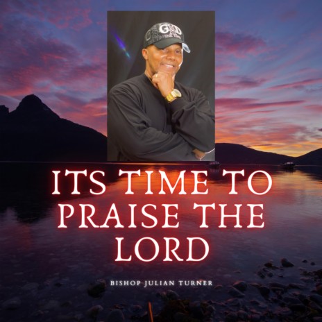 It's Time To Praise The Lord | Boomplay Music