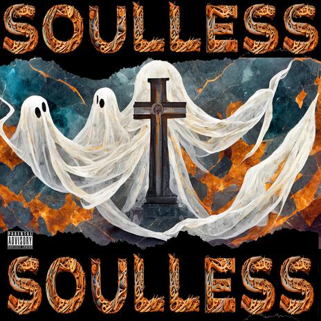 SOULLESS | Boomplay Music