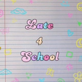 Late 4 School