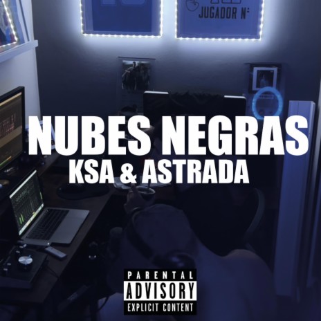 NUBES NEGRAS ft. KSA | Boomplay Music