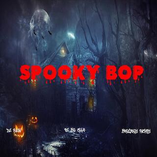 spooky Bop Tippy Trippy