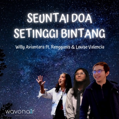 Seuntai Doa Setinggi Bintang ft. Louise Valencia & Rengganis