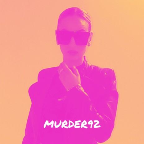 Murder 92 | Boomplay Music