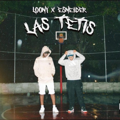LAS TETI$ ft. Adamas Loony & Esneider | Boomplay Music
