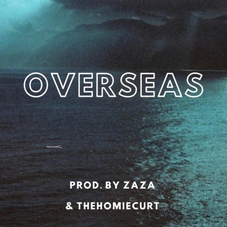 Overseas ft. ZAZA | Boomplay Music