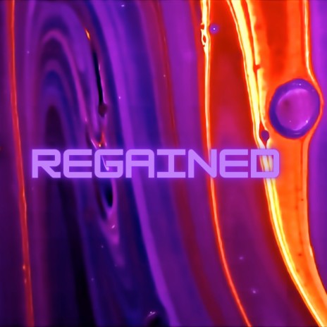 Regained | Boomplay Music