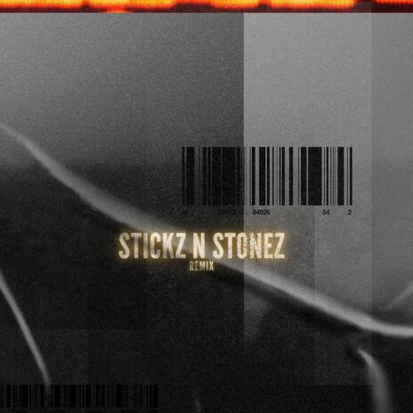 Stickz N Stonez (Remix) | Boomplay Music