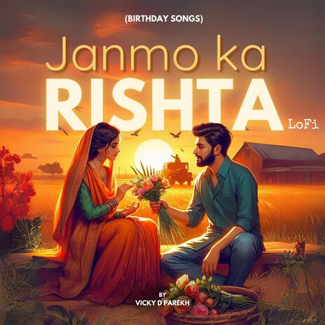 Janmo Ka Rishta LoFi (Birthday Songs) | Boomplay Music