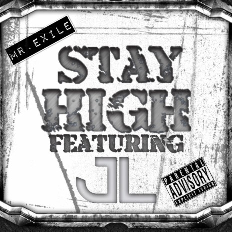 Stay High ft. JL | Boomplay Music