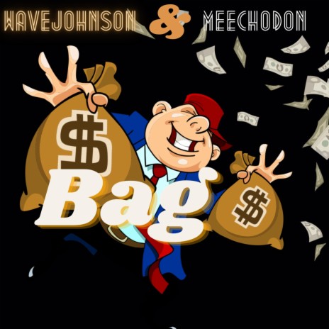 BAG$ ft. MeechoDon | Boomplay Music