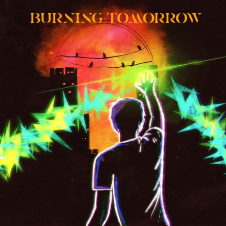 Burning Tomorrow | Boomplay Music