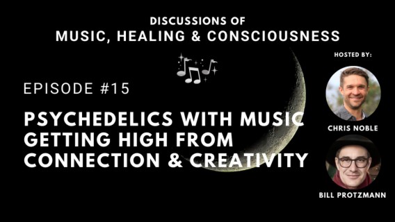 Psychedelics With Music - Getting High from Connection and Creativity