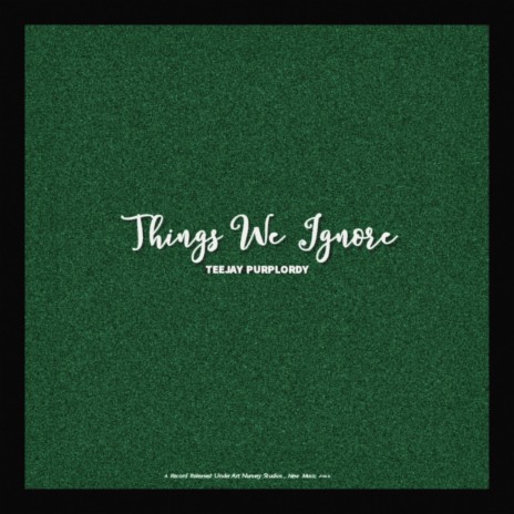 Things We Ignore | Boomplay Music