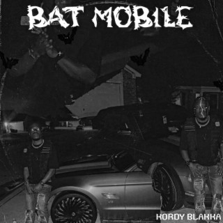 BAT MOBILE lyrics | Boomplay Music