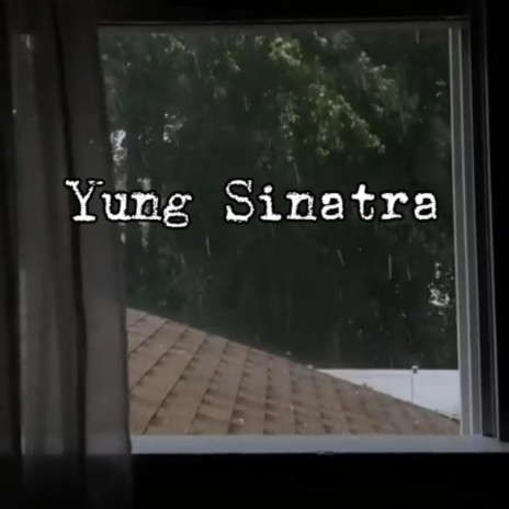 Yung Sinatra | Boomplay Music