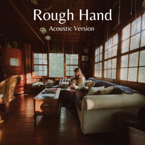 Rough Hand (Acoustic) | Boomplay Music