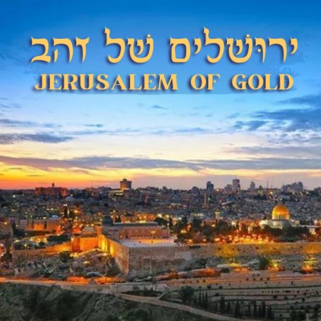Jerusalem of Gold | Boomplay Music
