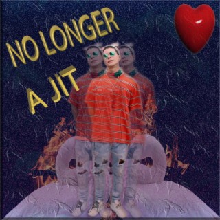 No Longer A Jit