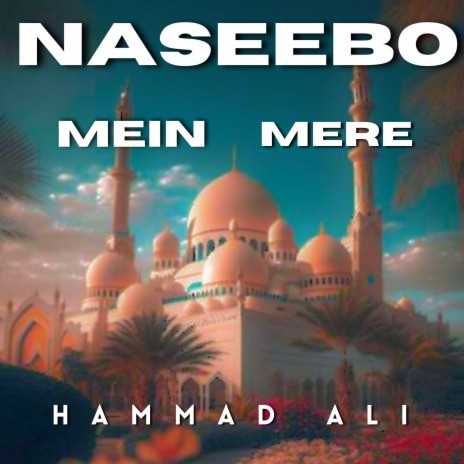 Naseebo Mein Mere | Boomplay Music