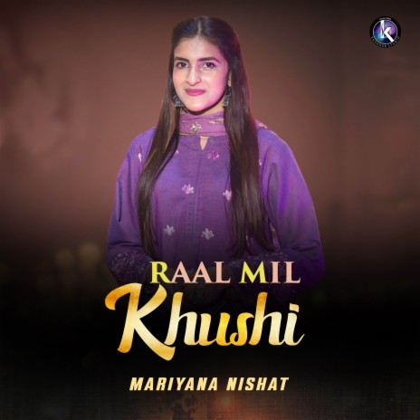 Raal Mil Khushi | Boomplay Music