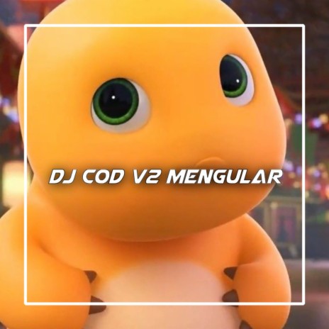 DJ COD V2 MENGULAR KANEH COI | Boomplay Music