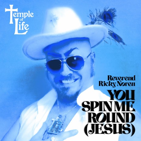 You Spin Me Round (Jesus)
