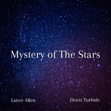 Mystery Of The Stars ft. Lance Allen | Boomplay Music
