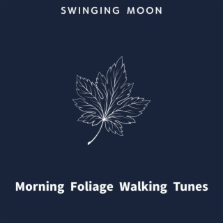 Morning Foliage Walking Tunes