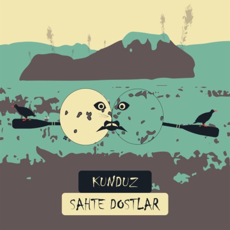 Sahte Dostlar ft. Kunduz | Boomplay Music
