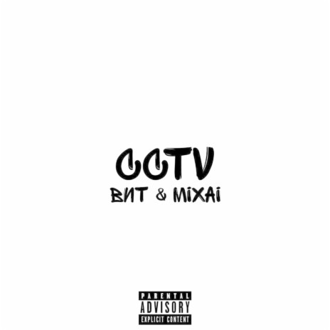Cctv ft. Mixai | Boomplay Music