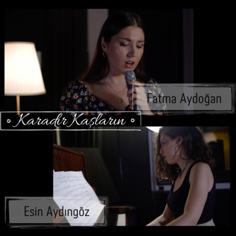 Karadır Kaşların ft. Esin Aydıngöz | Boomplay Music