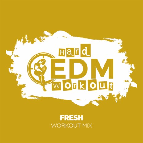 Fresh (Instrumental Workout Mix 140 bpm) | Boomplay Music