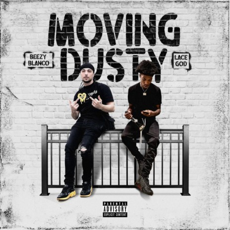 Movin' Dusty ft. LaCe GoD | Boomplay Music