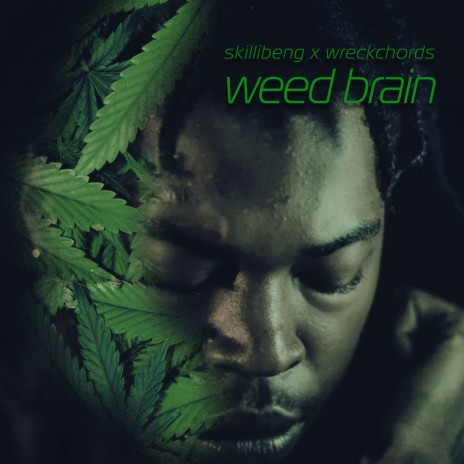 Weed Brain ft. Wreck Chords