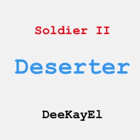 Soldier II: Deserter ft. Austin Shariff