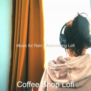 Music for Rain - Astonishing Lofi