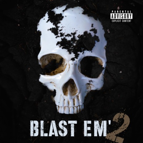 BLAST EM' 2 | Boomplay Music