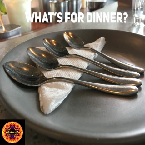What's for Dinner? | Boomplay Music