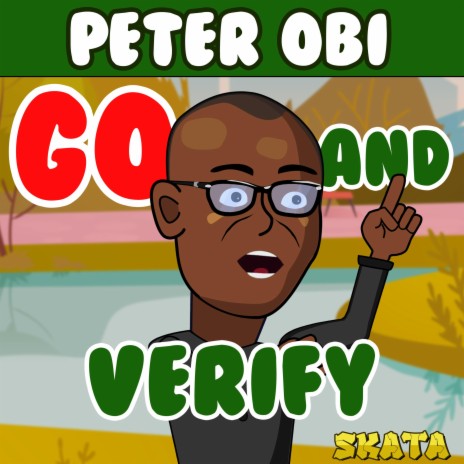 Go and Verify (Peter Obi Song) | Boomplay Music