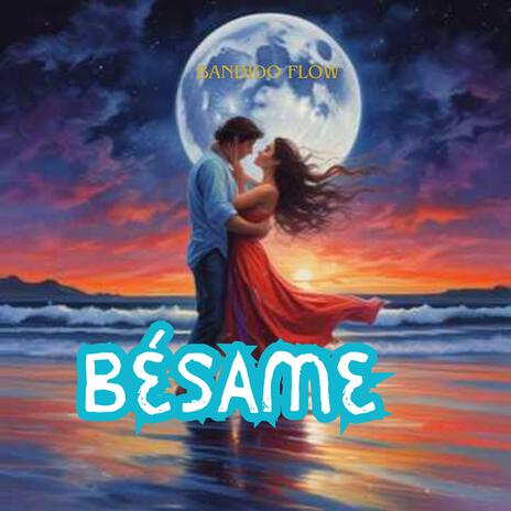 Bésame | Boomplay Music