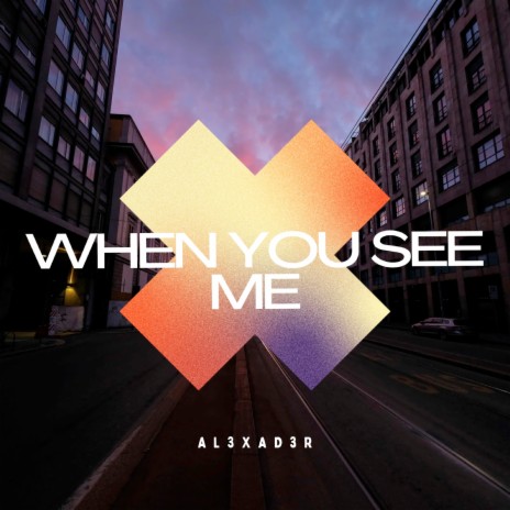 When You See Me | Boomplay Music